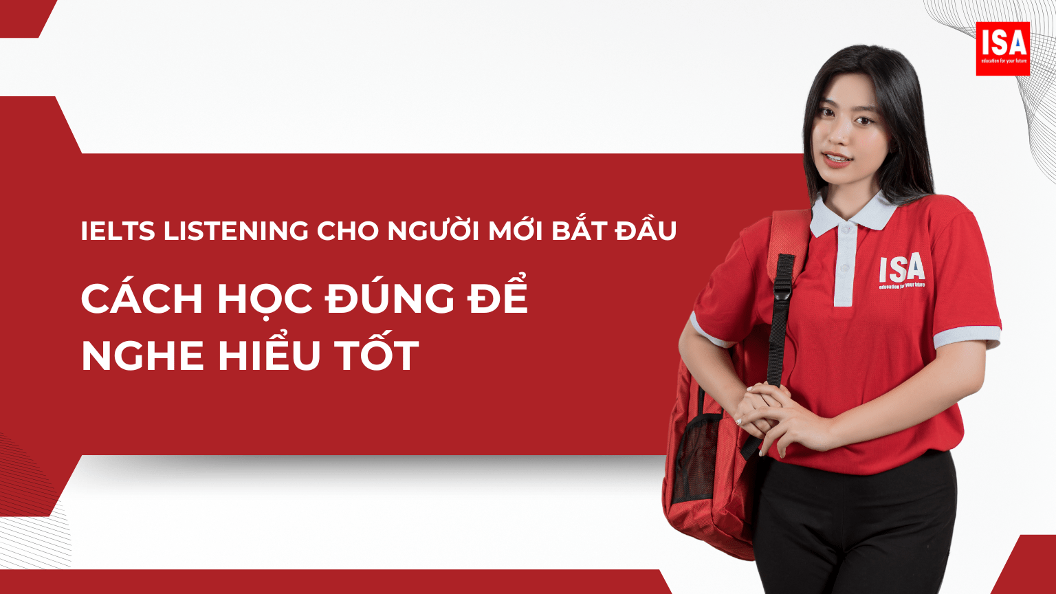 IELTS Listening Cho Nguoi Moi Bat Dau Cach Hoc Dung De Nghe Hieu Tot min