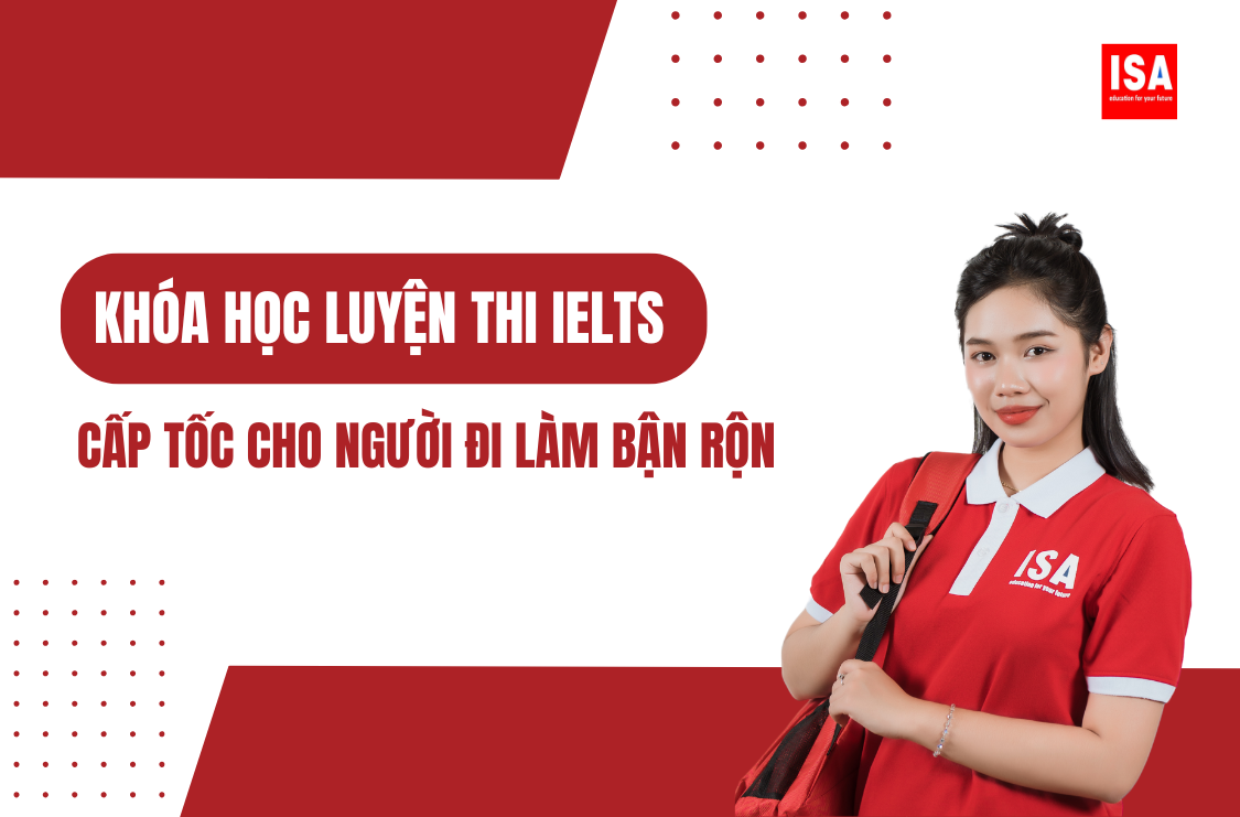 Khóa học luyện thi IELTS cấp tốc cho người đi làm bận rộn