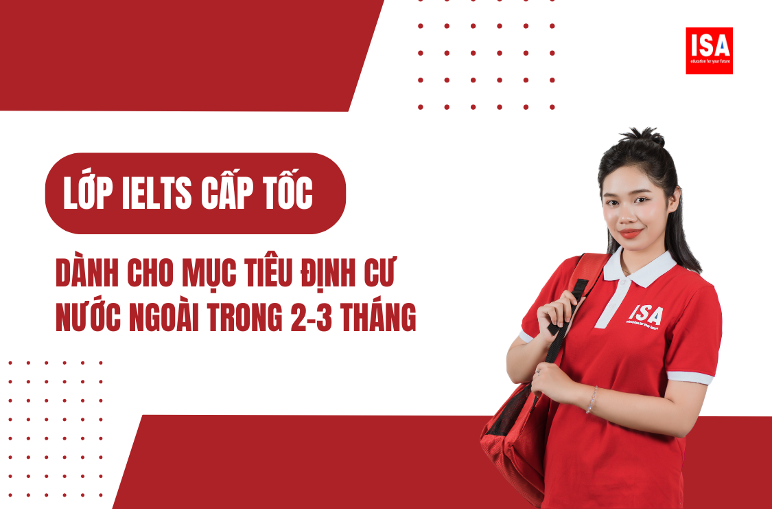 Lớp IELTS cấp tốc dành cho mục tiêu định cư nước ngoài trong 2–3 tháng