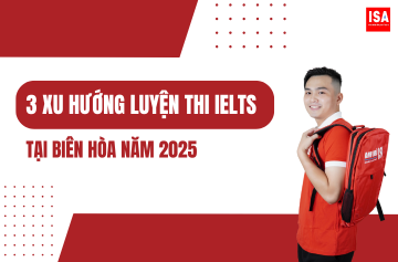 3 Xu hướng luyện thi IELTS tại Biên Hòa năm 2025